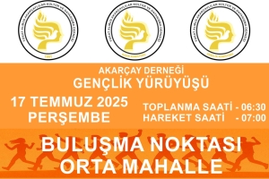 AKARCAY DERNEĞİ GENÇLİK YÜRÜYÜŞÜ