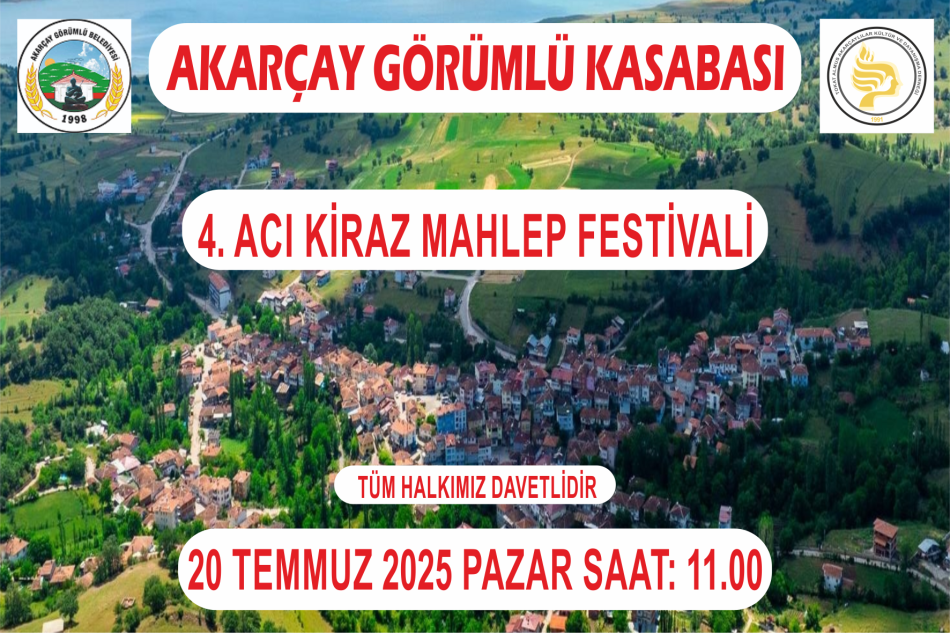 AKARÇAY KASABASI 4. ACI KİRAZ MAHLEP FESTİVALİ